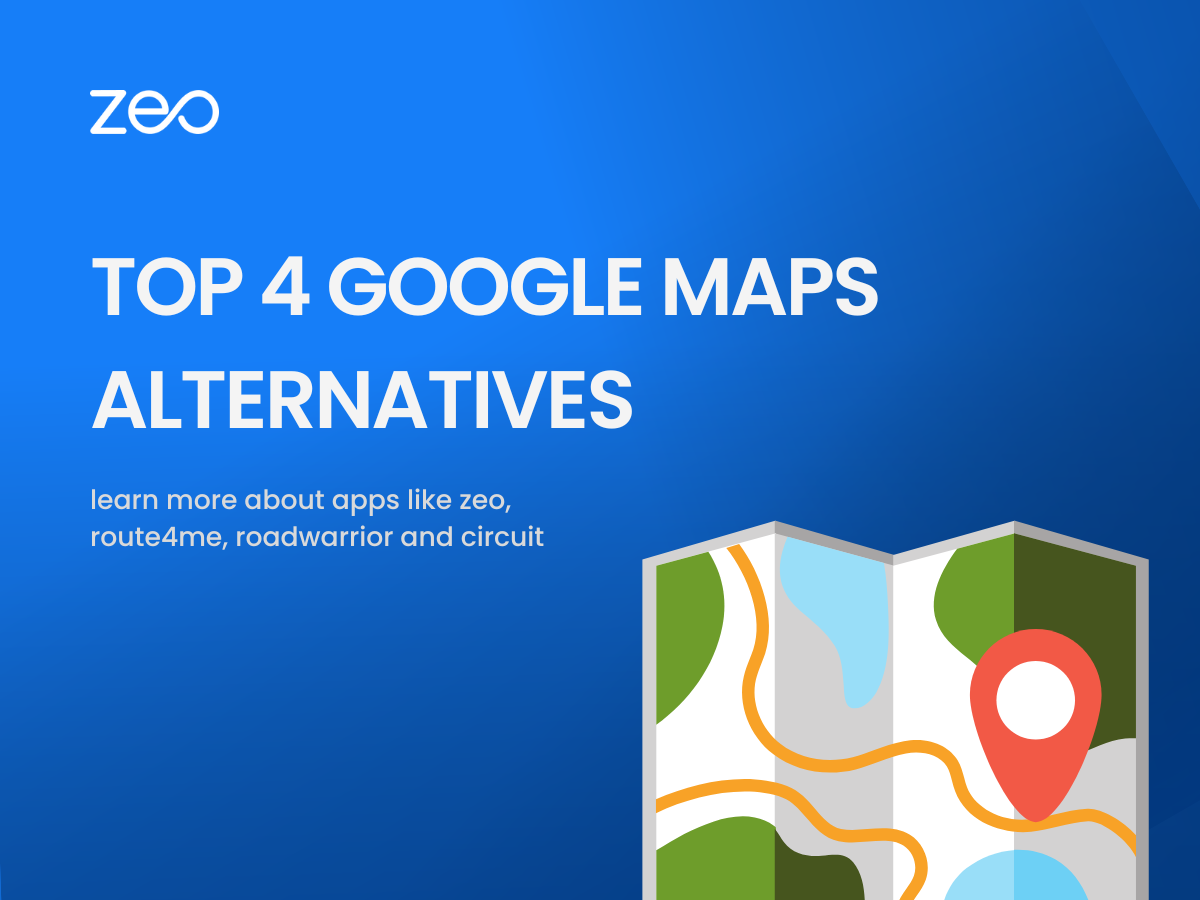 Top 4 des alternatives Google Maps pour rationaliser la livraison du dernier kilomètre, Zeo Route Planner